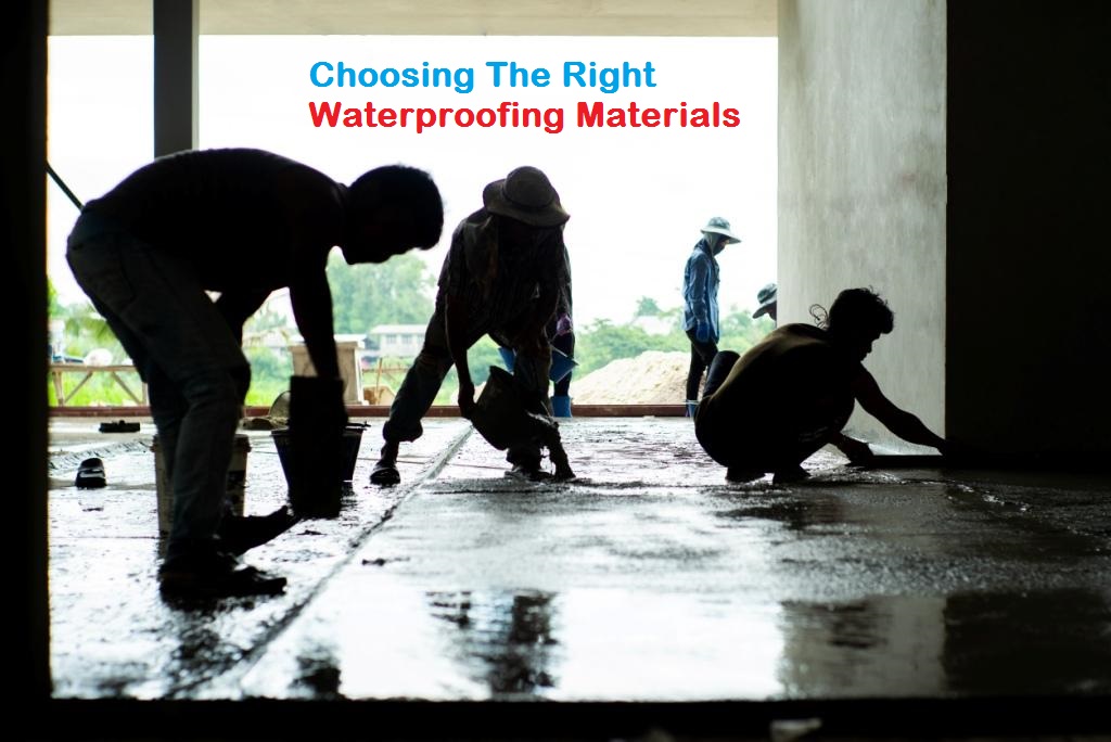 choosing the right waterproofing materials